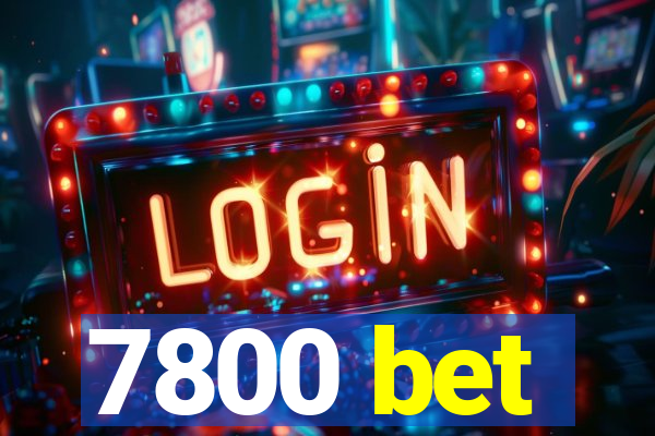 7800 bet